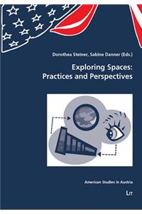 Exploring Spaces: Practices and Perspectives, 8: Practices and Perspectives