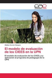 modelo de evaluación de los CIEES en la UPN