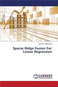 Sparse Ridge Fusion For Linear Regression