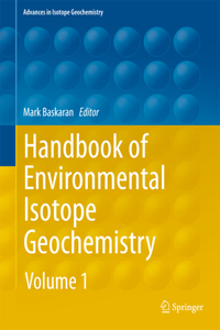 Handbook of Environmental Isotope Geochemistry