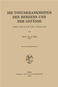 Die Tonuskrankheiten des Herzens und der Gefässe
