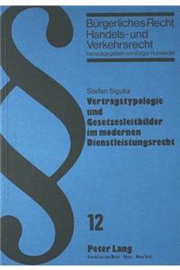 Vertragstypologie Und Gesetzesleitbilder Im Modernen Dienstleistungsrecht