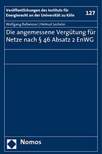 Die Angemessene Vergutung Fur Netze Nach 46 Absatz 2 Enwg