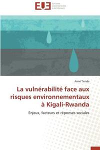La Vulnérabilité Face Aux Risques Environnementaux À Kigali-Rwanda