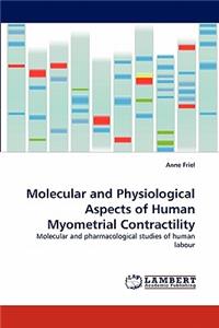 Molecular and Physiological Aspects of Human Myometrial Contractility