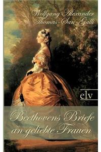 Beethovens Briefe an geliebte Frauen