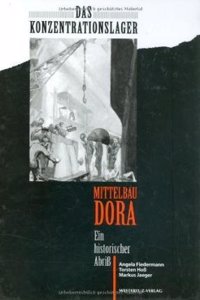 Das Konzentrationslager Mittelbau Dora