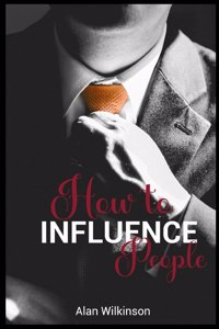 How to Influence People