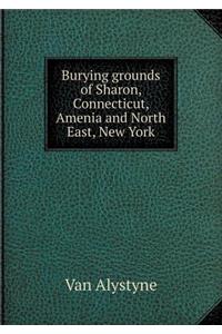 Burying grounds of Sharon, Connecticut, Amenia and North East, New York