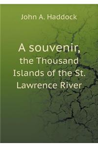 A souvenir, the Thousand Islands of the St. Lawrence River
