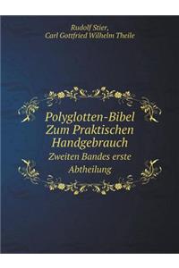 Polyglotten-Bibel Zum Praktischen Handgebrauch Zweiten Bandes Erste Abtheilung