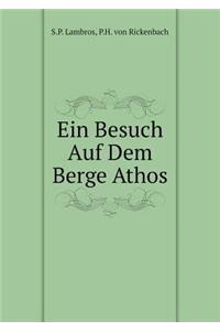 Ein Besuch Auf Dem Berge Athos
