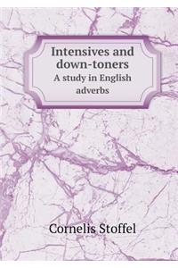 Intensives and Down-Toners a Study in English Adverbs
