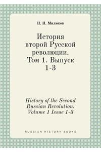 History of the Second Russian Revolution. Volume 1 Issue 1-3