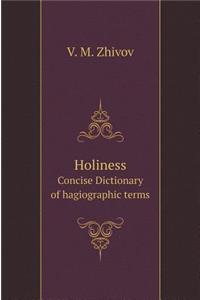 Holiness. Concise Dictionary of Hagiographic Terms