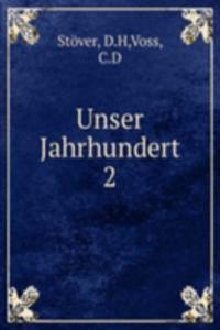 Unser Jahrhundert