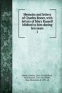 Memoirs and letters of Charles Boner, with letters of Mary Russell Mitford to him during ten years
