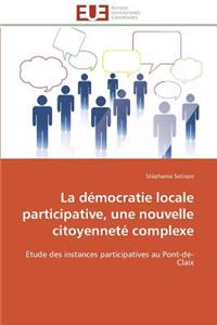La démocratie locale participative, une nouvelle citoyenneté complexe