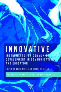 Innovative Instruments for Community Development in Communication and Education