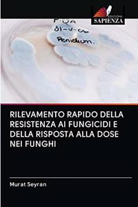 Rilevamento Rapido Della Resistenza AI Fungicidi E Della Risposta Alla Dose Nei Funghi