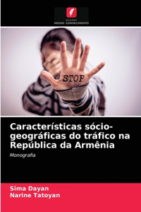 Características sócio-geográficas do tráfico na República da Armênia