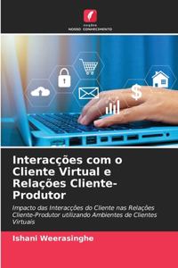 Interacções com o Cliente Virtual e Relações Cliente-Produtor