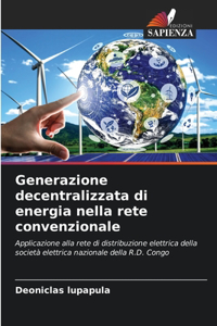 Generazione decentralizzata di energia nella rete convenzionale