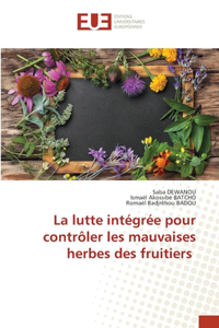 lutte intégrée pour contrôler les mauvaises herbes des fruitiers