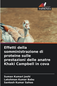 Effetti della somministrazione di proteine sulle prestazioni delle anatre Khaki Campbell in cova