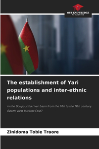 establishment of Yari populations and inter-ethnic relations