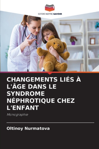 Changements Liés À l'Âge Dans Le Syndrome Néphrotique Chez l'Enfant