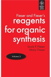 Fiesers' Reagents for Organic Synthesis- Vol.3