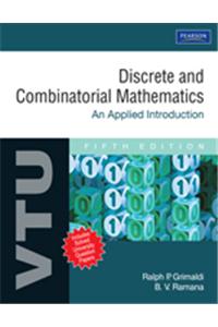 Discrete and Combinatorial Mathematics : An applied Introduction ( For VTU)