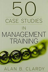 50 Case Studies in Management Training