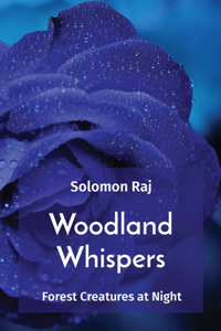 Woodland Whispers: Forest Creatures at Night