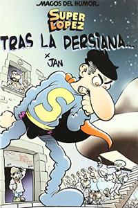 Superlopez. Tras la persiana... (Magos del Humor 104)