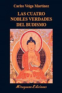 Las Cuatro Nobles Verdades del budismo: Ensenanzas fundamentales de Buda