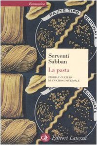 La pasta. Storia e cultura di un cibo