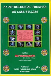 An Astrological Treatise On Case Studies
