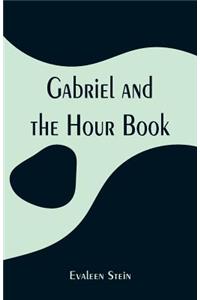 Gabriel and the Hour Book