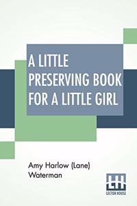 A Little Preserving Book For A Little Girl