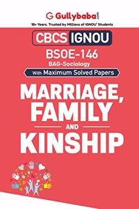 Gullybaba IGNOU CBCS BAG 6th Sem BSOE-146 Marriage, Family and Kinship in English - Latest Edition IGNOU Help Book with Solved Previous Year's Question Papers and Important Exam Notes