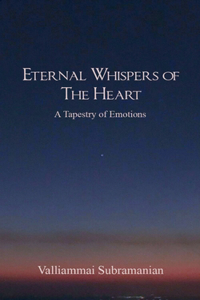 Eternal Whispers of the Heart A Tapestry of Emotions