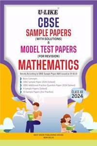 U-LIKE Class 12 Mathematics CBSE Sample Papers & Model Test Papers For Examination 2024