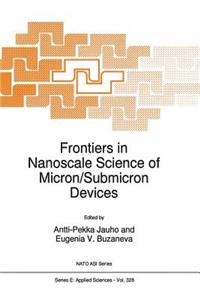 Frontiers in Nanoscale Science of Micron/Submicron Devices