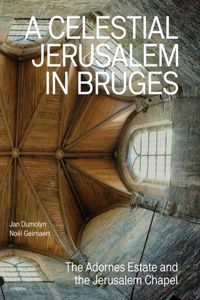 A Heavenly Jerusalem in Bruges