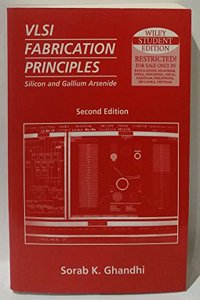 Vlsi Fabrication Principles: Silicon & Gallium Arsenide 2Nd Edition