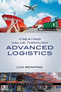 Creating Value Through Advanced Logistics