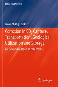 Corrosion in CO2 Capture, Transportation, Geological Utilization and Storage