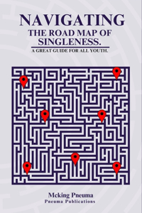 Navigating the Road Map of Singleness.